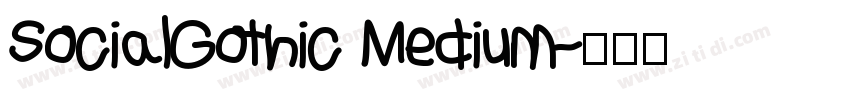 SocialGothic Medium字体转换